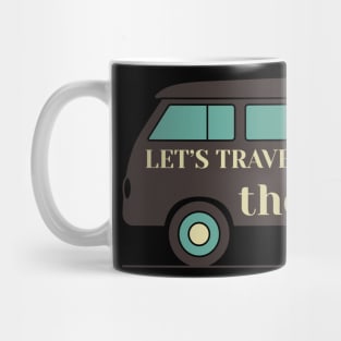 Lets Travel The World Mug